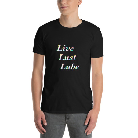 Live Lust Lube Unisex T-Shirt